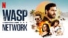 Publicidad de la película sobre la Red Avispa.