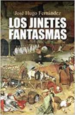 Los jinetes fantasmas, primera novela de José Hugo Fernández ambientada en Miami.