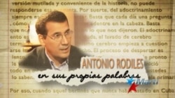 Antonio Rodiles : En Sus Propias Palabras Antonio Rodiles : En Sus Propias Palabras